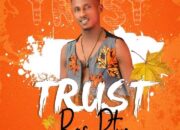 Mp3: Ras Ptwo – TRUST