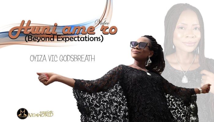 Ebira Gospel Song: Oyiza VIC Godsbreath – Huni Ame Roo (Beyond Expectation)